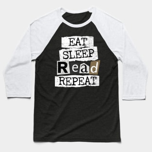 Eat. Sleep. Read. Repeat Bookworm Lovers Baseball T-Shirt